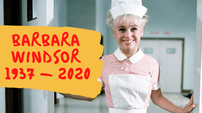 Barbara Windsor 1937 - 2020