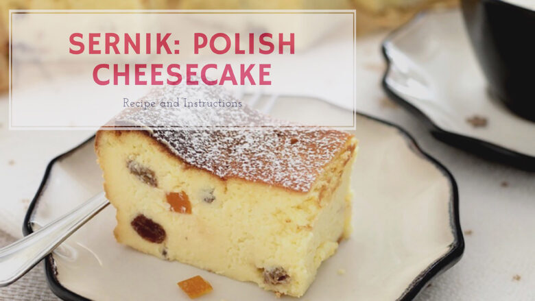 How To Make Sernik: A Classic Polish Cheesecake Recipe With Twaróg Cheese | Vlog 36